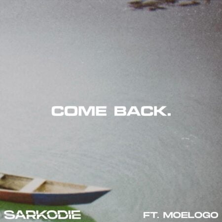 Sarkodie – Come Back ft. Moelogo mp3 download free