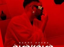 Baddy Oosha – Omokomo mp3 download lyrics