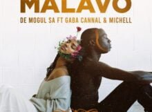 De Mogul SA - MaLavo ft. Gaba Cannal & Michell mp3 download free lyrics