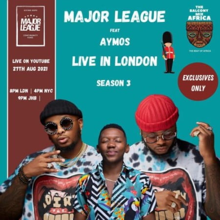 Major League Djz & Aymos – Amapiano Live Balcony Mix B2B (S3 EP7) mp3 download free 2021