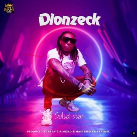 Solidstar – Dionzeck mp3 download free lyrics