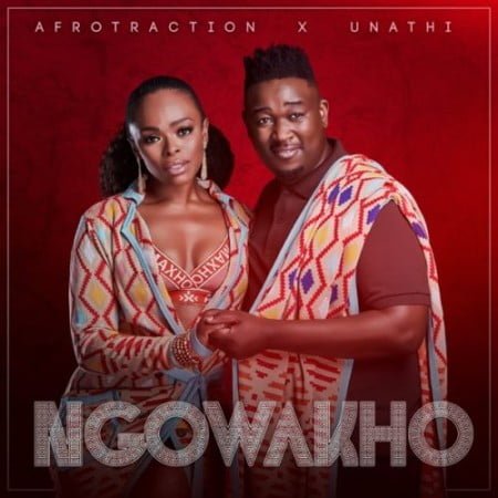 Afrotraction & Unathi – Ngowakho mp3 download free lyrics