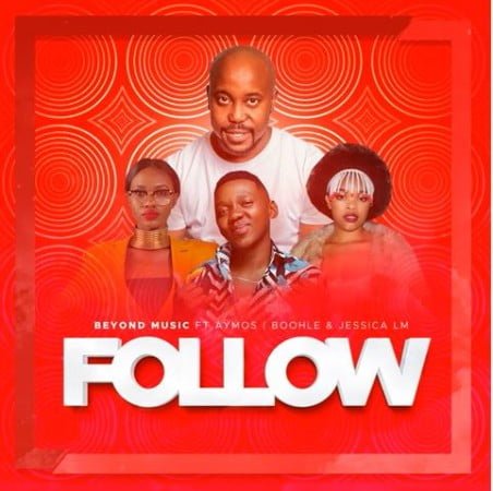 Beyond Music – Follow ft. Aymos, Boohle, Jessica LM mp3 download free lyrics