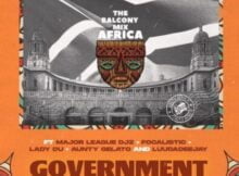 Government - The Balcony Mix Africa ft. Major League, Focalistic, Lady Du, Aunty Gelato & LuuDadeejay mp3 download free