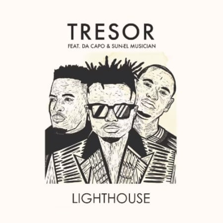 Tresor - Lighthouse ft. Sun-EL Musician & Da Capo mp3 download free lyrics