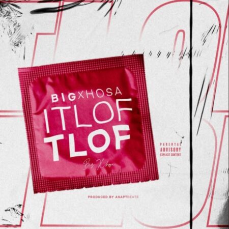 Big Xhosa - iTlof Tlof mp3 download free lyrics