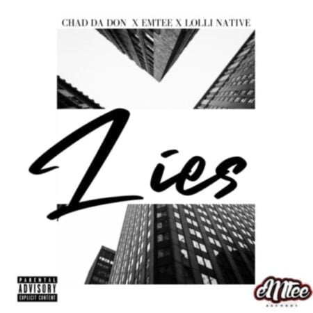 Chad Da Don – Lies ft. Emtee & Lolli Native mp3 download free lyrics