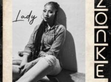 Zonke Dikana – Lady mp3 download free lyrics