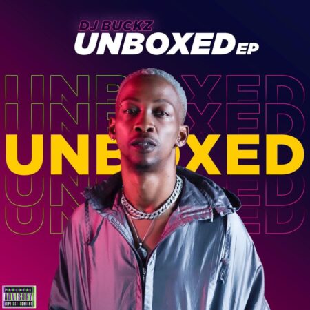 DJ Buckz - Unboxed EP ft. Vigro Deep zip mp3 download free 2021 album datafilehost zippyshare