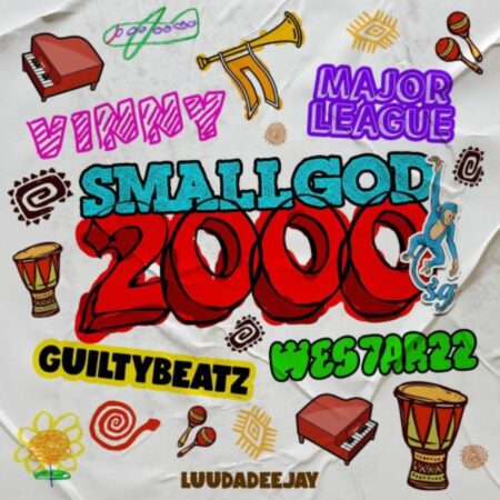 Smallgod, Major League Djz & GuiltyBeatz - 2000 ft. Uncle Vinny & WES7AR 22 mp3 download free lyrics