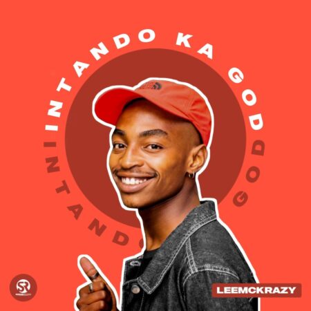 Leemckrazy – Intando Ka God Album zip mp3 download free 2021 datafilehost zippyshare