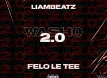 Liam Beatz & Felo Le Tee – Washo mp3 download free lyrics