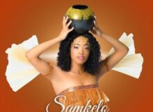 Lungy K – Samkelo ft. Character mp3 download free lyrics