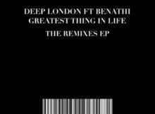 Deep London ft Benathi - Greatest thing in Life (Enoo Napa Remix) mp3 download free lyrics