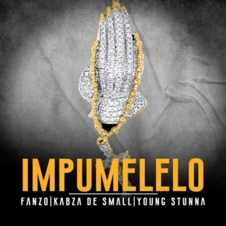 Fanzo - Impumelelo ft. Kabza De Small & Young Stunna mp3 download free lyrics