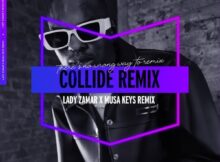 Lady Zamar – Collide (Musa Keys Remix) mp3 download free lyrics