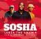 Lebza TheVillain – Sosha ft. Sino Msolo & Toss mp3 download free lyrics