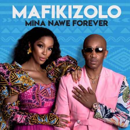 Mafikizolo – Mina Nawe Forever EP zip mp3 download free 2022 album datafilehost zippyshare