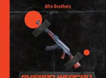 Afro Brotherz - Russian Weapon mp3 download free 2022