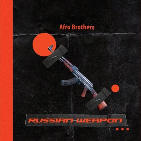 Afro Brotherz - Russian Weapon mp3 download free 2022