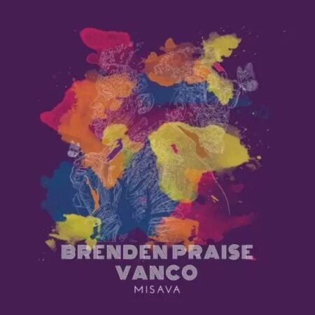 Brenden Praise & Vanco - Misava EP zip mp3 download free 2022 album zippyshare datafilehost