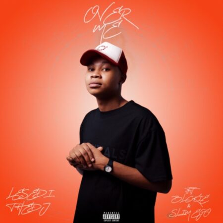 LesediTheDJ – Over Me Ft. Blxckie & Slim Ego mp3 download free lyrics