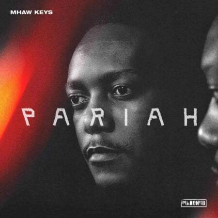 Mhaw Keys – Pariah Album zip mp3 download free 2022 datafilehost zippyshare