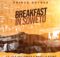 Prince Kaybee - Breakfast In Soweto ft. Ben September & Mandlin Beams mp3 download free lyrics