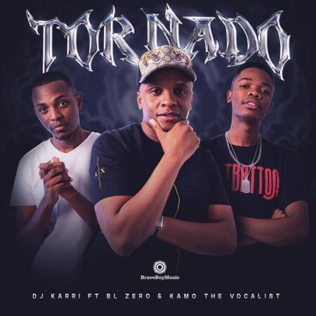 DJ Karri – Tornado ft. BL Zero & Kamo The Vocalist mp3 download free lyrics