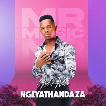 Mr Music – Ngiyathandaza mp3 download free lyrics