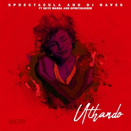 SPHEctacula & DJ Naves - uThando ft. Skye Wanda & SpiritBanger mp3 download free lyrics