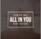 Senior Oat - All In You ft. Kemy Chienda mp3 download free lyrics