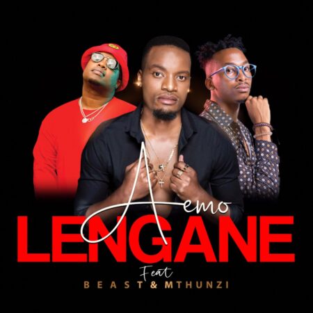 Aemo – Lengane ft. Beast & Mthunzi mp3 download free lyrics