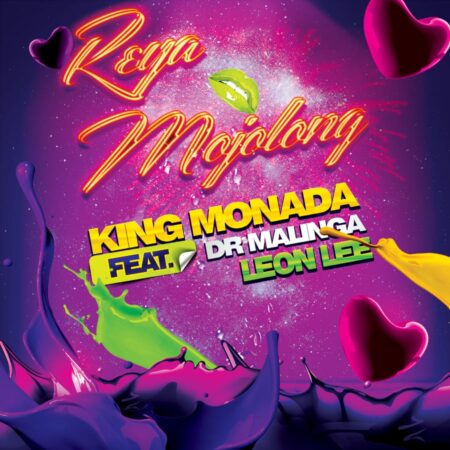 King Monada - Reya Mojolong ft. Dr Malinga & Leon Lee mp3 download free lyrics