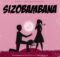 Mthandazo Gatya – Sizobambana ft. Nhlonipho mp3 download free lyrics