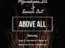 Senior Oat & Mzweshper SA - Above All Album zip mp3 download free 2020 datafilehost zippyshare