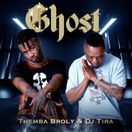 Themba Broly & DJ Tira - Ghost EP zip mp3 download free lyrics datafilehost zippyshare itunes