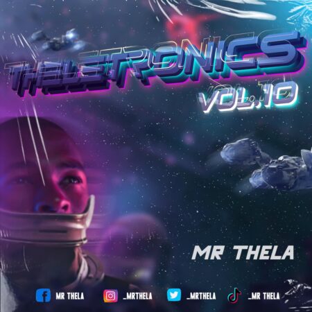 Mr Thela – Theletronics Vol 10 Mix mp3 download free 2022