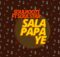 Soulroots & Soul Star - Sala Papa Ye mp3 download free lyrics