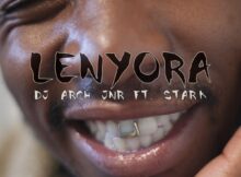 DJ Arch Jnr - Lenyora ft. Star-K mp3 download free lyrics