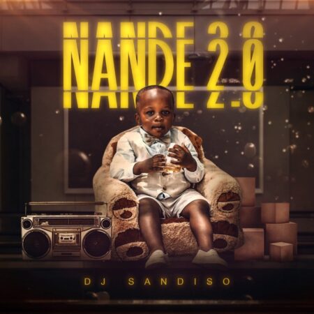 DJ Sandiso – Nande 2.0 EP zip mp3 download free 2022 album zippyshare itunes datafilehost