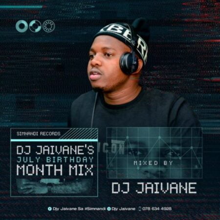 Dj Jaivane - July Birthday Mix 2022 mp3 download free full month mixtape