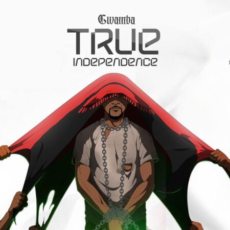 Gwamba – True Independence Album zip mp3 download free 2022 zippyshare itunes datafilehost