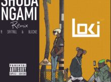 Loki – Shoda Ngami (Remix) ft. Blxckie & Sir Trill mp3 download free lyrics