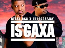 Beast RSA & LuuDadeejay – ISGAXA mp3 download free lyrics