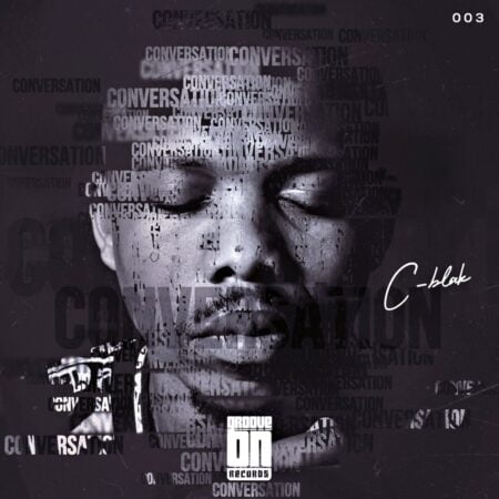 C-Blak - Conversation EP zip mp3 download free 2022 album zippyshare  datafilehost itunes full file