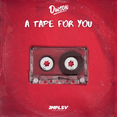 Dwson - A Tape For You EP zip mp3 download album zippyshare datafilehost itunes