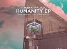 Frigid Armadillo - Humanity EP zip mp3 download free 2022 album full file zippyshare datafilehost itunes