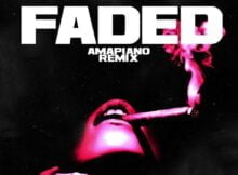 Major League DJz & Boniface – Faded (Amapiano Remix) ft. Zhu mp3 download free lyrics