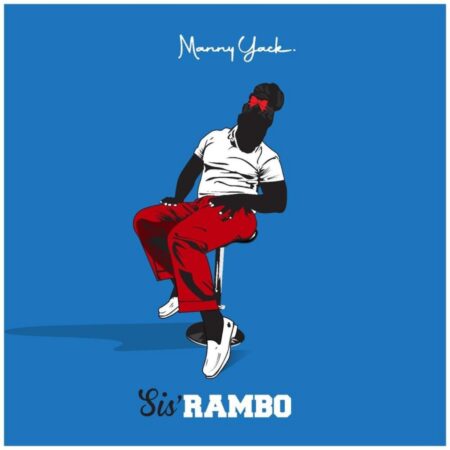 Manny Yack – Sis Rambo (Big Zulu Diss) mp3 download free lyrics